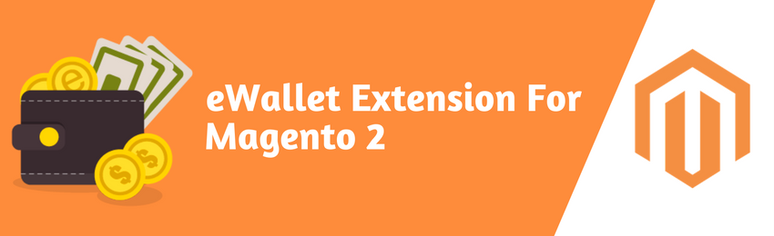 eWallet for Magento 2: Features & Benefits