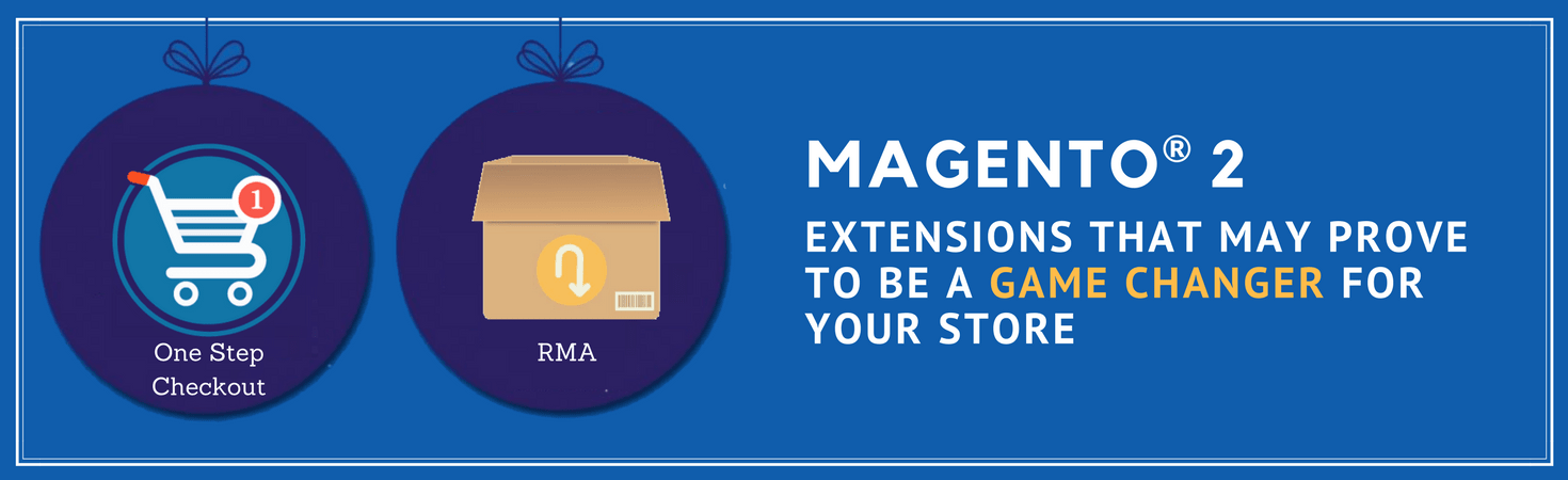 Magento Extensions That Can Change Your Store