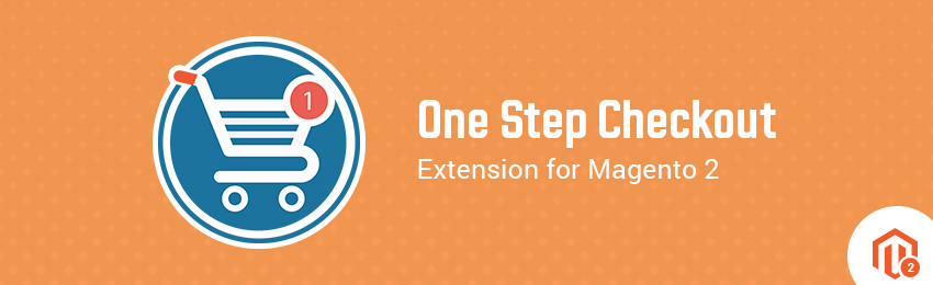 Boost Sales with One Step Checkout Extension