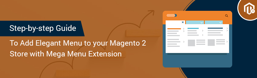 Guide to Add Mega Menu to Magento 2 Store