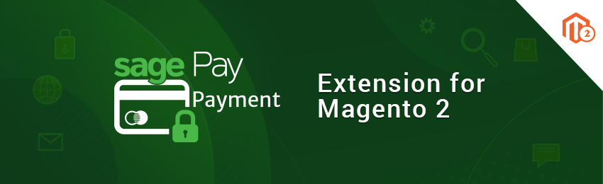 SagePay for Magento 2: Reliable Payment Gateway