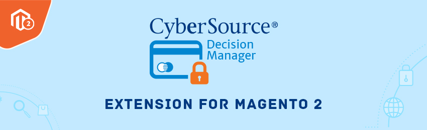 Magento 2 CyberSource for Enhanced Security