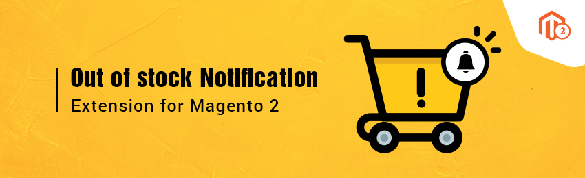 Magento 2 Out of Stock Alerts Now