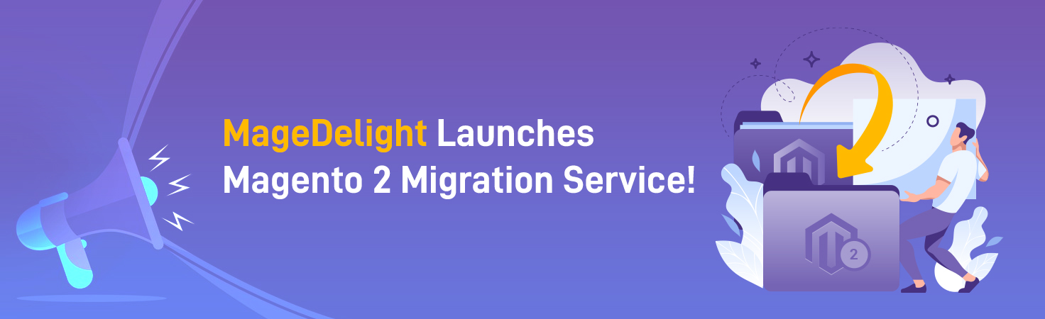 MageDelight Launches Magento 2 Migration Service