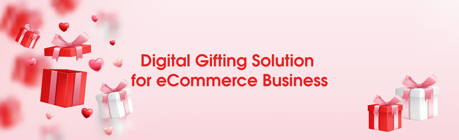 Best Digital Gifting Solutions for eCommerce