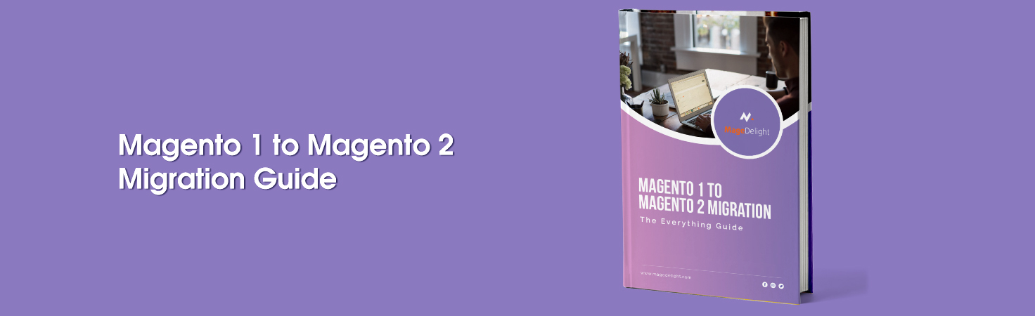 How to Migrate Magento 1 to Magento 2