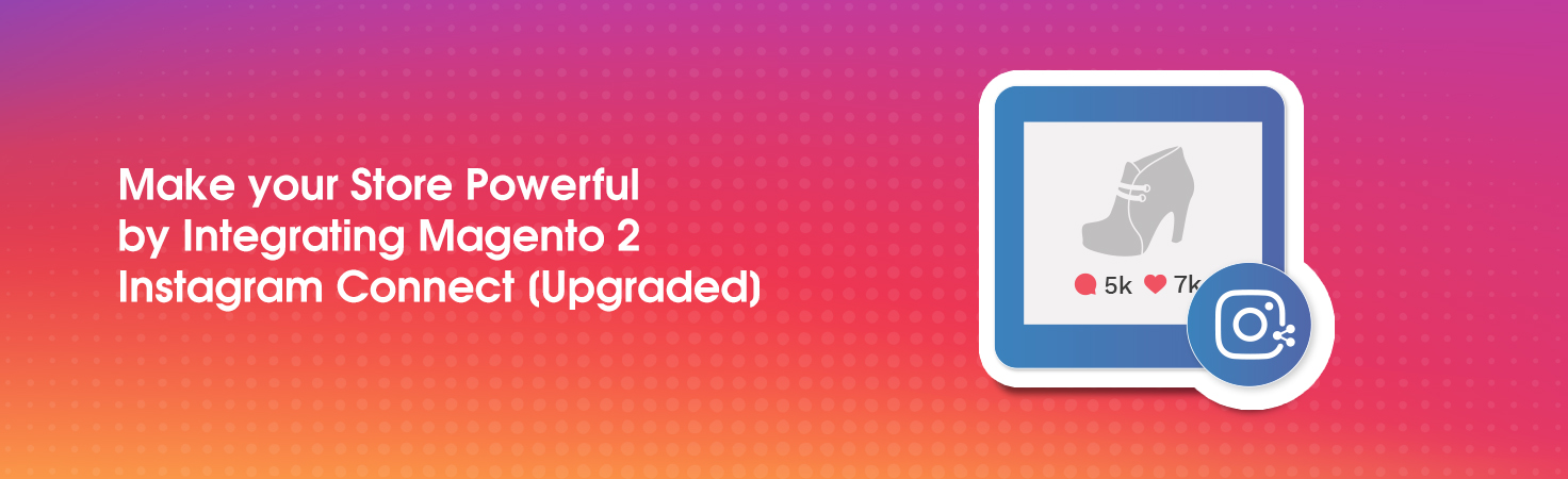 Power Up with Upgraded Instagram Connect