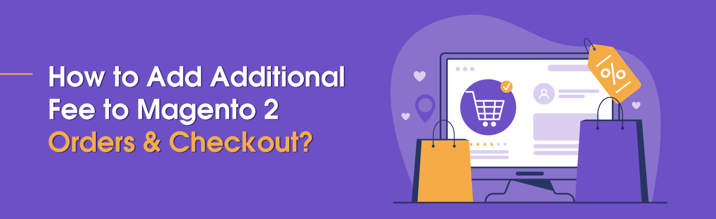 Add Extra Fees to Magento 2 Checkout