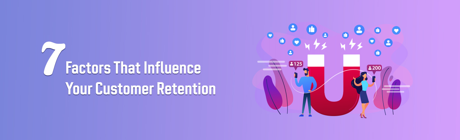 7 Key Factors Affecting Client Retention