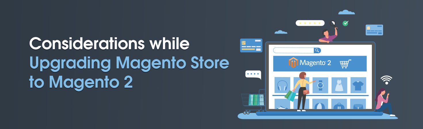 Key Considerations for Magento 2 Upgrade