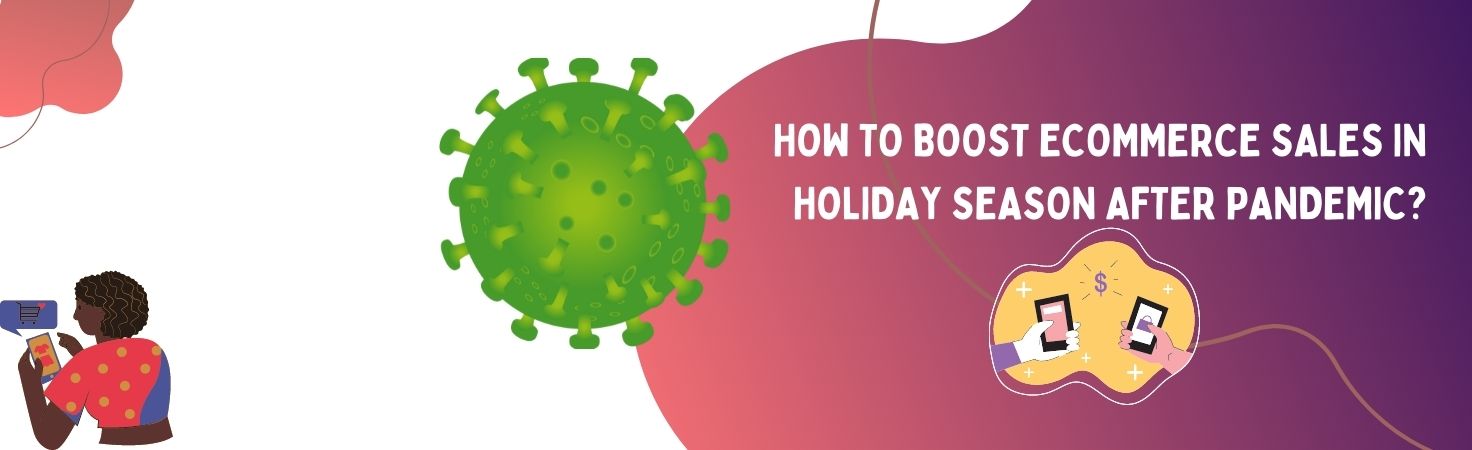 Boost Holiday eCommerce Sales Post-Pandemic