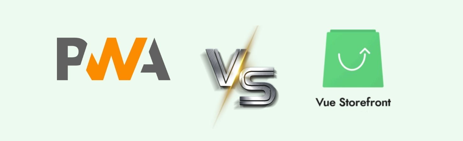 Magento PWA Studio vs Vue Storefront