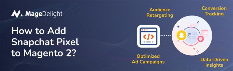 Add Snapchat Pixel to Magento 2