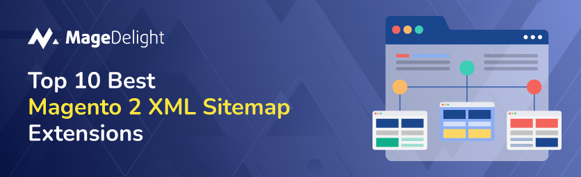 Top 10 Best Magento 2 XML Sitemap Extensions