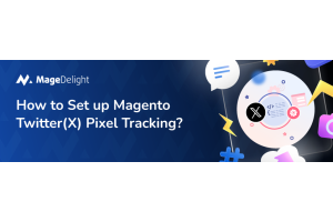 Install Twitter (X) Pixel in Magento 2