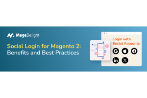 Social Login for Magento 2: Benefits and Best Practices