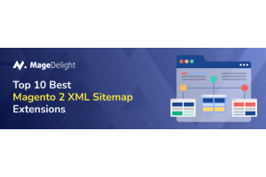 Top 10 Best Magento 2 XML Sitemap Extensions