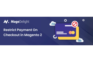 How to Restrict Payment On Checkout in Magento 2?