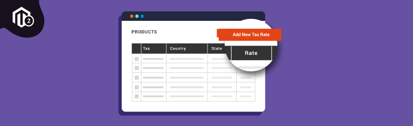 How to Add or Create a New Tax Rate in Magento 2?