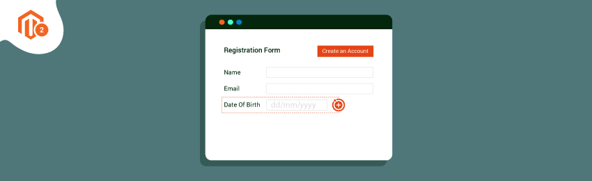 How to Add Date of Birth Field in Customer Registration Form in Magento 2?