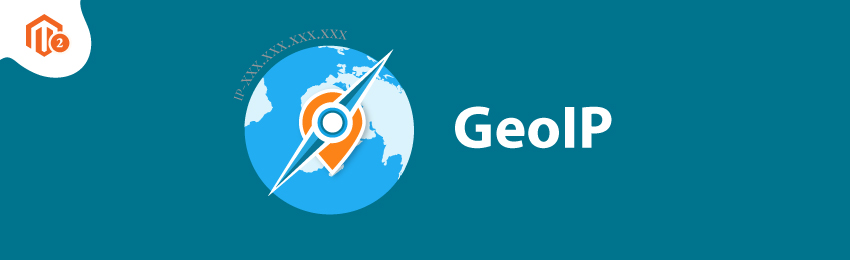 How to Configure GeoIP in Magento 2?