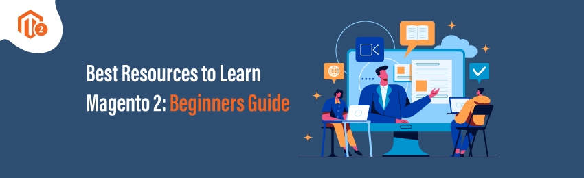 Best Resources to Learn Magento 2: Beginners Guide